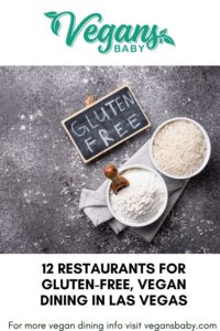 12 of the best restaurants in Las Vegas for vegan and gluten-free dining. For more vegan dining in Las Vegas visit www.vegansbaby.com