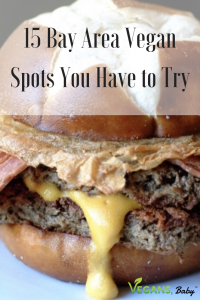 15 vegan spots to try in the Bay Area. For more vegan options around the world, visit www.vegansbaby.com/vegansbaby2018